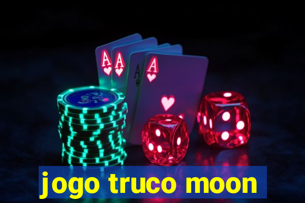 jogo truco moon